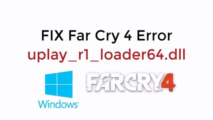 Fix Far Cry 4 Error